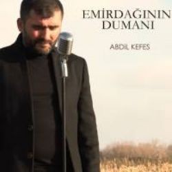 Abdil Kefes – Emirdağının Dumanı Mp3 Dinle & İndir | Mp3sayar