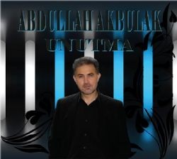 Abdullah Akbulak – Unutma Mp3 Dinle & İndir | Mp3sayar