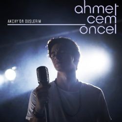 Ahmet Cem Öncel – Akçayda Düşlerim Mp3 Dinle & İndir | Mp3sayar