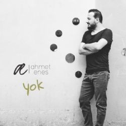 Ahmet Enes – Yok Akustik Mp3 Dinle & İndir | Mp3sayar