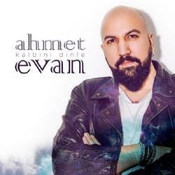 Ahmet Evan – Kalbini Dinle Mp3 Dinle & İndir | Mp3sayar