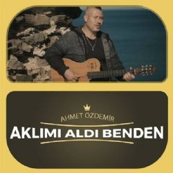 Ahmet Özdemir – Aklımı Aldı Benden Mp3 Dinle & İndir | Mp3sayar