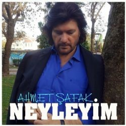 Ahmet Şafak – Neyleyim Mp3 Dinle & İndir | Mp3sayar