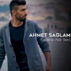 Ahmet Sağlam – Koparıp Aldı Seni Mp3 Dinle & İndir | Mp3sayar