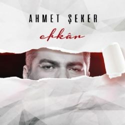 Ahmet Şeker – Efkar Mp3 Dinle & İndir | Mp3sayar