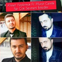 Ahmet Yeşilırmak – Ne Çok Sevmeni İstedim ft Murat Gemlik Mp3 Dinle & İndir | Mp3sayar