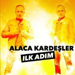 Alaca Kardeşler – İlk Adım Mp3 Dinle & İndir | Mp3sayar