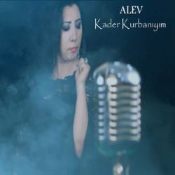 Alev – Kader Kurbanıyım Mp3 Dinle & İndir | Mp3sayar