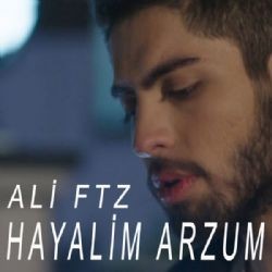 Ali Ftz – Hayalim Arzum Mp3 Dinle & İndir | Mp3sayar