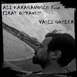 Ali Karahanoğlu – Yaşlı Gözler Mp3 Dinle & İndir | Mp3sayar