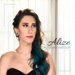 Alize – Aşk Bile Mazi Olur Mp3 Dinle & İndir | Mp3sayar