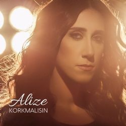 Alize – Korkmalısın Mp3 Dinle & İndir | Mp3sayar