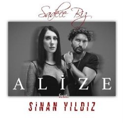 Alize – Sadece Biz ft Sinan Yıldız Mp3 Dinle & İndir | Mp3sayar