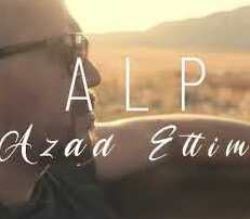 Alp – Azad Ettim Mp3 Dinle & İndir | Mp3sayar