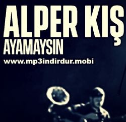 Alper Kış – Ayamasın (Direniş Karatay Film Müziği) Mp3 Dinle & İndir | Mp3sayar