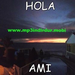 AMI – Hola Mp3 Dinle & İndir | Mp3sayar