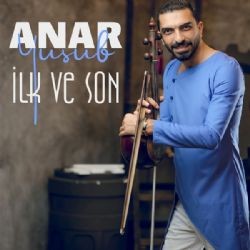 Anar Yusub – İlk Ve Son Mp3 Dinle & İndir | Mp3sayar