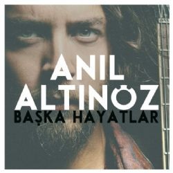 Anıl Atınöz – Başka Hayatlar Mp3 Dinle & İndir | Mp3sayar