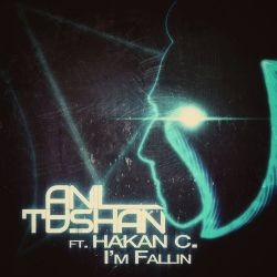 Anıl Tashan – Im Falling feat Hakan C Mp3 Dinle & İndir | Mp3sayar