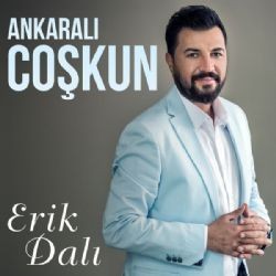 Ankaralı Coşkun – Erik Dalı Mp3 Dinle & İndir | Mp3sayar