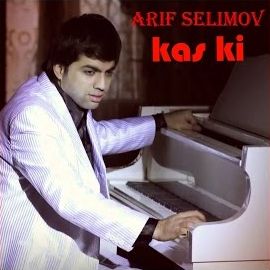 Arif Selimov – Kaş Ki Mp3 Dinle & İndir | Mp3sayar