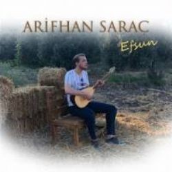 Arifhan Saraç – Efsun Mp3 Dinle & İndir | Mp3sayar