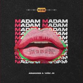 Arman322 – Madam ft Yağız Jr Mp3 Dinle & İndir | Mp3sayar