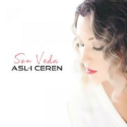 Aslı Ceren – Son Veda (Ballad Version) Mp3 Dinle & İndir | Mp3sayar