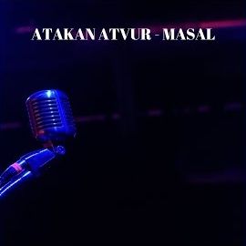 Atakan Atvur – Masal Mp3 Dinle & İndir | Mp3sayar