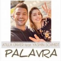 Atilla Ünver – Palavra ft Yasmin Schmidt Mp3 Dinle & İndir | Mp3sayar