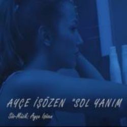 Ayçe İşözen – Sol Yanım Mp3 Dinle & İndir | Mp3sayar