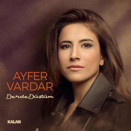 Ayfer Vardar – Derde Düştüm Mp3 Dinle & İndir | Mp3sayar