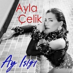 Ayla Çelik – Ay Işığı Mp3 Dinle & İndir | Mp3sayar