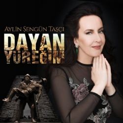 Aylin Şengün Taşçı – Dayan Yüreğim Mp3 Dinle & İndir | Mp3sayar