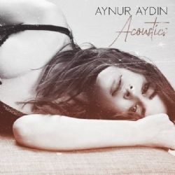 Aynur Aydın – Yağdır (Acoustic) Mp3 Dinle & İndir | Mp3sayar