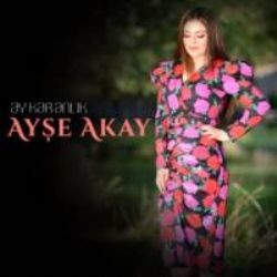 Ayşe Akay – Ay Karanlık Mp3 Dinle & İndir | Mp3sayar