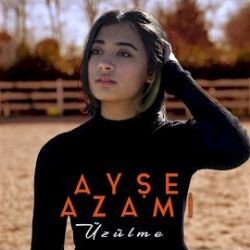 Ayşe Azami – Üzülme Mp3 Dinle & İndir | Mp3sayar