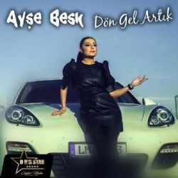 Ayşe Besk – Dön Gel Artık Mp3 Dinle & İndir | Mp3sayar