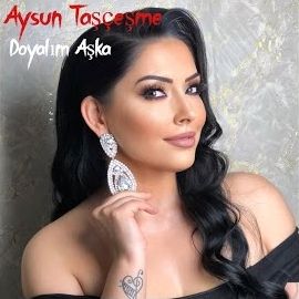 Aysun Taşçeşme – Doyalım Aşka Mp3 Dinle & İndir | Mp3sayar