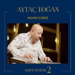 Aytaç Doğan – Akşam Güneşi (Live) Mp3 Dinle & İndir | Mp3sayar