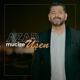 Azad Üşen – Mucize Mp3 Dinle & İndir | Mp3sayar