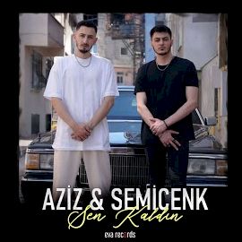 Aziz – Sen Kaldın ft Semicenk Mp3 Dinle & İndir | Mp3sayar