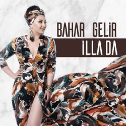 Bahar Gelir – Sen Olamazsın Mp3 Dinle & İndir | Mp3sayar