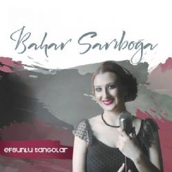 Bahar Sarıboğa – Sevgilim Sendin Mp3 Dinle & İndir | Mp3sayar