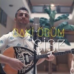 Baki Örüm – Şişe Mp3 Dinle & İndir | Mp3sayar