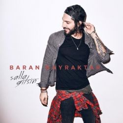 Baran Bayraktar – Salla Gitsin Mp3 Dinle & İndir | Mp3sayar