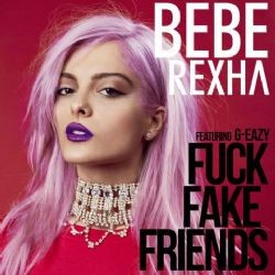 Bebe Rexha – F F F ft G Eazy (Fuck Fake Friends) Mp3 Dinle & İndir | Mp3sayar