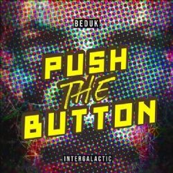 Bedük – Push The Button Mp3 Dinle & İndir | Mp3sayar