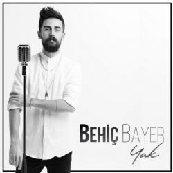 Behiç Bayer – Yak Mp3 Dinle & İndir | Mp3sayar