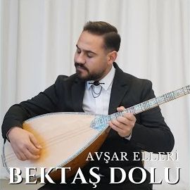 Bektaş Dolu – Avşar Elleri Mp3 Dinle & İndir | Mp3sayar